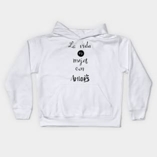 Life is better with friends Kids Hoodie